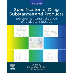 Specification of Drug Substances and Products - 3rd Edition by  Christopher M Riley & K Lien Nguyen (Paperback) - 1 of 1