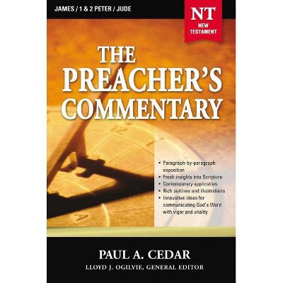 The Preacher's Commentary - Vol. 34: James / 1 and 2 Peter / Jude - by  Paul Cedar (Paperback)