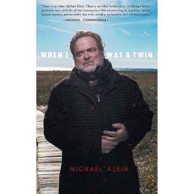 When I Was a Twin - by  Michael Klein (Paperback)