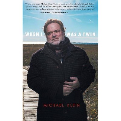 When I Was a Twin - by  Michael Klein (Paperback)