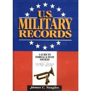 U.S. Military Records - by  James C Neagles (Hardcover) - 1 of 1