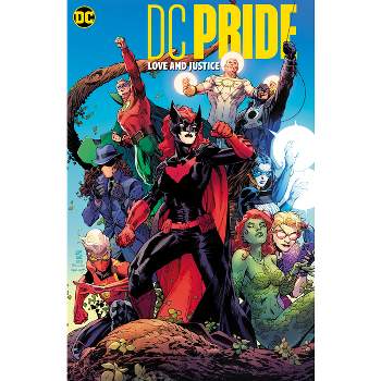 DC Pride: Love and Justice - by  Mariko Tamaki & James IV Tynion & Nicole Maines (Hardcover)