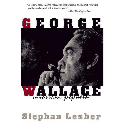 George Wallace - by  Stephan Lesher (Paperback)