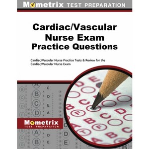Cardiac/Vascular Nurse Exam Practice Questions - by  Mometrix Nursing Certification Test Team (Paperback) - 1 of 1