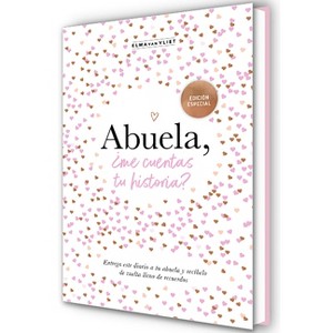 Abuela, ¿Me Cuentas Tu Historia? (Edición Oficial) / Grandma, Tell Me (Oficial Edition) - by  Elma Van Vliet (Hardcover) - 1 of 1