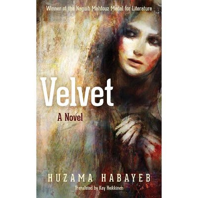 Velvet - (Hoopoe Fiction) by  Huzama Habayeb (Paperback)