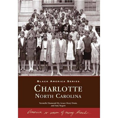 Charlotte, North Carolina - by Vermelle Diamond Ely (Paperback)