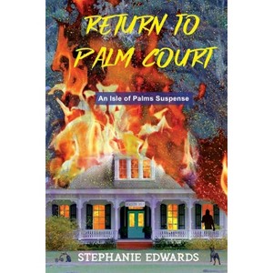 Return to Palm Court - by  Stephanie Edwards (Paperback) - 1 of 1