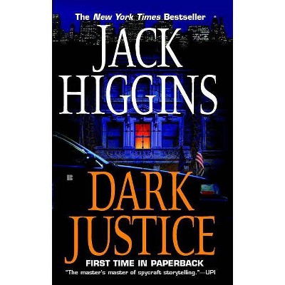 Dark Justice - (Sean Dillon) by  Jack Higgins (Paperback)