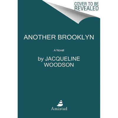  Another Brooklyn - by  Jacqueline Woodson (Paperback) 