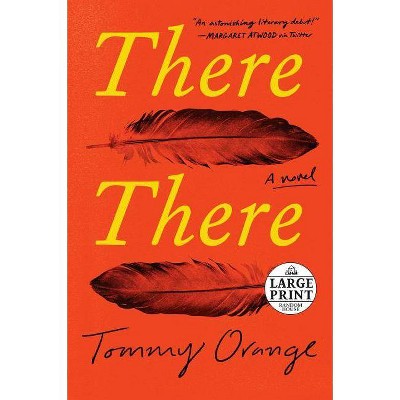 There There - Large Print by  Tommy Orange (Paperback)