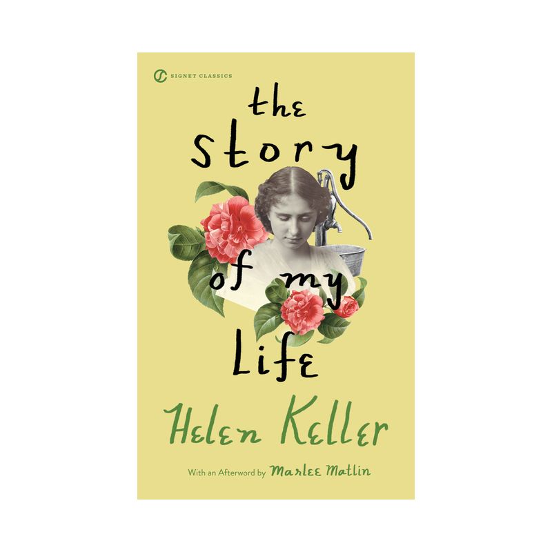 The Story of My Life - (Signet Classics) by  Helen Keller (Paperback), 1 of 2