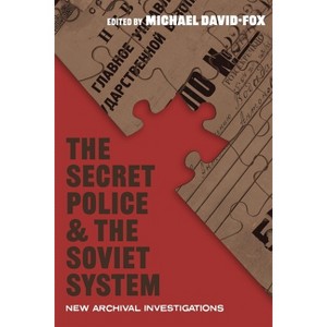 The Secret Police and the Soviet System - (Russian and East European Studies) by  Michael David-Fox (Hardcover) - 1 of 1