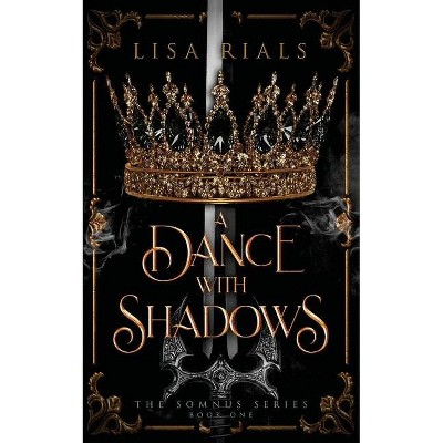 A Dance with Shadows - by  Lisa Rials (Paperback)