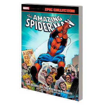 Amazing Spider-Man Epic Collection: The Secret of the Petrified Tablet [New Printing] - by  Stan Lee (Paperback)
