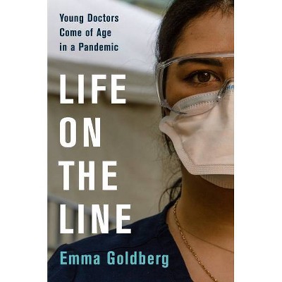 Life on the Line - by  Emma Goldberg (Hardcover)