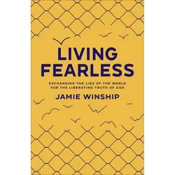 Living Fearless - by Jamie Winship