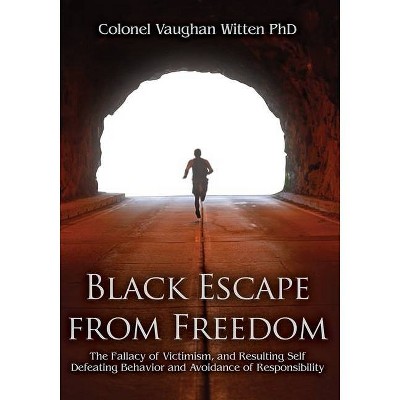 Black Escape from Freedom - by  Colonel Vaughan Witten (Paperback)