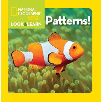 National Geographic Kids Look and Learn: Patterns! - (Look & Learn) (Board Book)