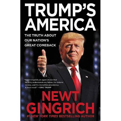  Trump's America - by  Newt Gingrich (Hardcover) 