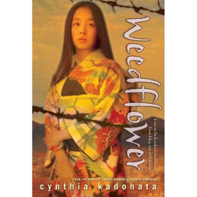 Weedflower - by  Cynthia Kadohata (Paperback)