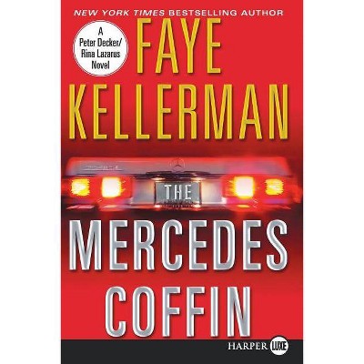 The Mercedes Coffin - (Decker/Lazarus Novels) Large Print by  Faye Kellerman (Paperback)