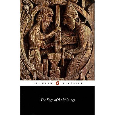 The Saga of the Volsungs - (Penguin Classics) by  Jesse L Byock & Anonymous (Paperback)