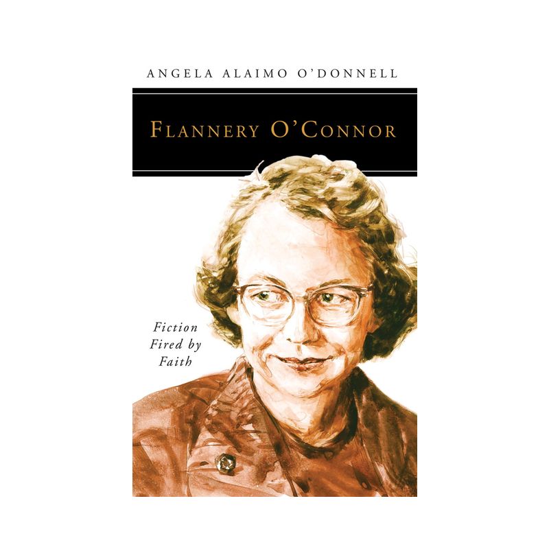 Flannery O'Connor - (People of God) by  Angela Ailamo O'Donnell (Paperback), 1 of 2