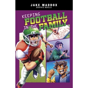 Keeping Football in the Family - (Jake Maddox Graphic Novels) by  Jake Maddox (Paperback) - 1 of 1