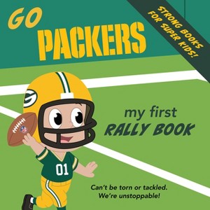 Go Packers Rally Bk - (My First Rally Books) by  Brad M Epstein (Hardcover) - 1 of 1