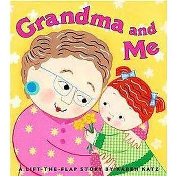 Grandma and Me - by  Karen Katz (Board Book)