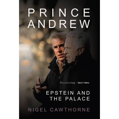 Prince Andrew - by  Nigel Cawthorne (Hardcover)