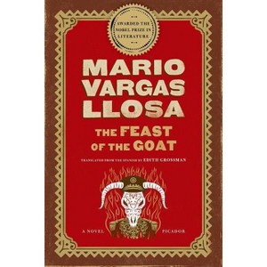 The Feast of the Goat - by  Mario Vargas Llosa (Paperback) - 1 of 1
