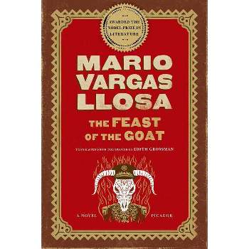 The Feast of the Goat - by  Mario Vargas Llosa (Paperback)