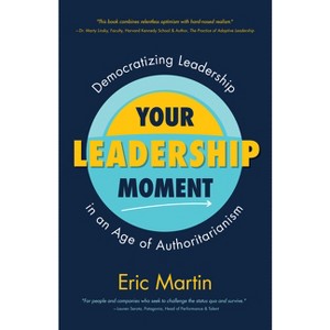Your Leadership Moment - by  Eric R Martin (Paperback) - 1 of 1