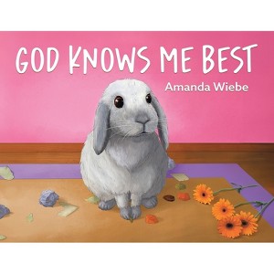 God Knows Me Best - by Amanda Wiebe - 1 of 1