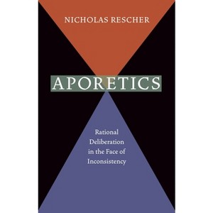 Aporetics - by  Nicholas Rescher (Paperback) - 1 of 1