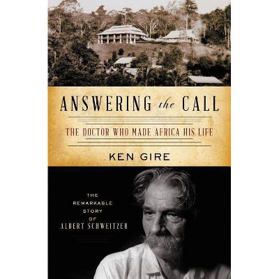 Answering the Call - (Christian Encounters) by  Ken Gire (Paperback)