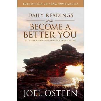 Daily Readings from Become a Better You - by  Joel Osteen (Paperback)