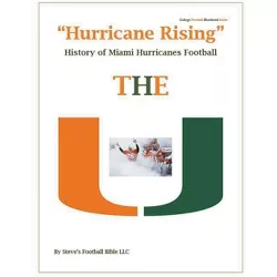 Hurricane Rising History of Miami Hurricanes Football - (College Football Blueblood) by  Steve Fulton (Paperback)