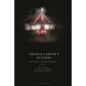 Angela Carter's Futures - by  Sarah Gamble & Anna Watz (Hardcover) - 1 of 1