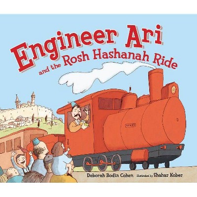 Engineer Ari and the Rosh Hashanah Ride - by  Deborah Bodin Cohen (Paperback)