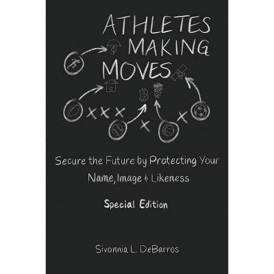 Athletes Making Moves - by  Sivonnia Debarros (Paperback)