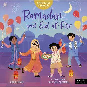 Ramadan and Eid Al-Fitr - (Celebrations & Festivals) by  Sara Khan (Hardcover)