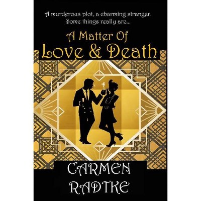 A Matter of Love and Death - (A Jack and Frances Mystery) by  Carmen Radtke (Paperback)