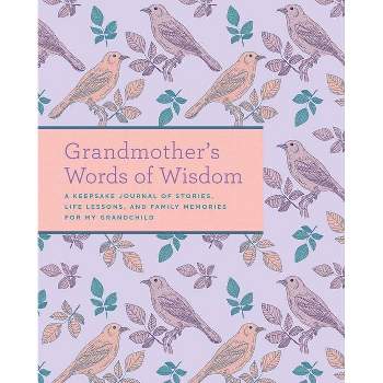 Grandmother's Words of Wisdom - by  Weldon Owen (Hardcover)