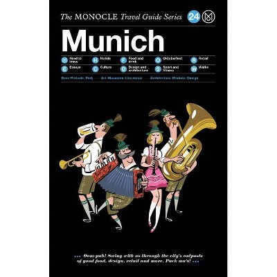 The Monocle Travel Guide to Munich - by  Tyler Brule & Andrew Tuck (Hardcover)