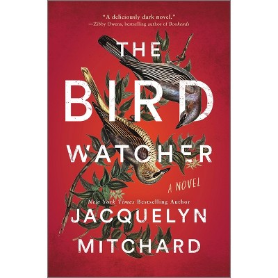 The Birdwatcher - by  Jacquelyn Mitchard (Hardcover)