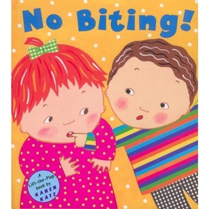 No Biting! - (Lift-The-Flap Book) by  Karen Katz (Hardcover) - 1 of 1