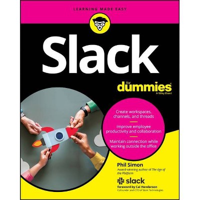 Slack for Dummies - by  Phil Simon (Paperback)